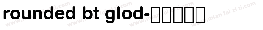 rounded bt glod字体转换